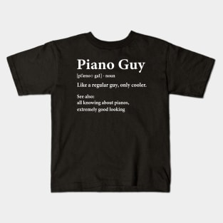 Piano Guy Definition Musician Humor Kids T-Shirt